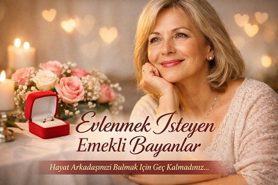 Evlenmek İsteyen Emekli Bayanlar